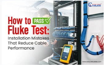 How to Pass a Fluke Test: Installation Mistakes That Reduce Cable Performance